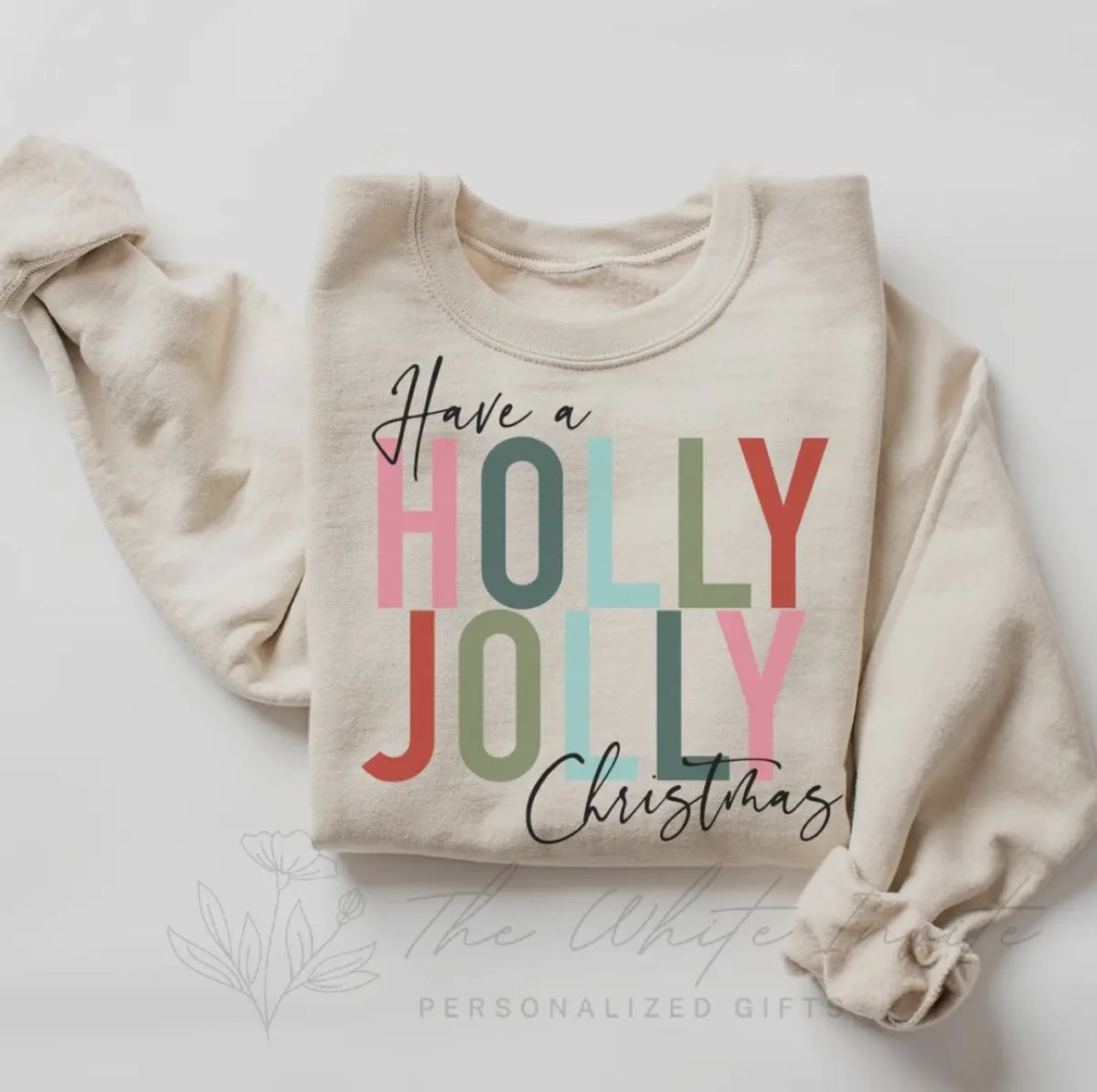 Have A Holly Jolly Christmas Sweatshirt